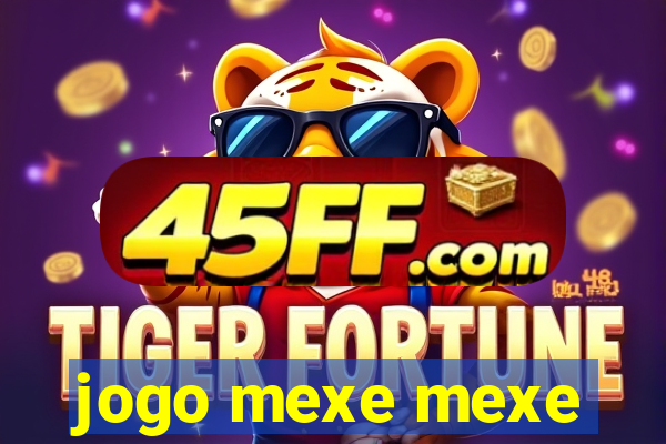 jogo mexe mexe